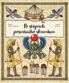PO STOPÁCH POSVÁTNÉHO SKARABEA