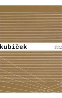 JAN KUBÍČEK - KRESBY A KOLÁŽE / DRAWINGS AND COLLAGES