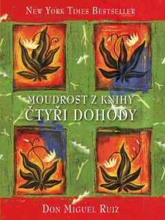 ČTYŘI DOHODY - KNIHA MOUDROSTI...-2.V.