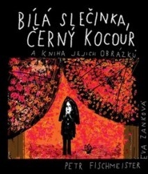 BÍLÁ SLEČINKA, ČERNÝ KOCOUR