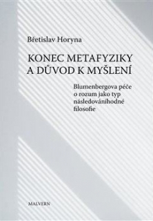 KONEC METAFYZIKY A DŮVOD K MYŠLENÍ
