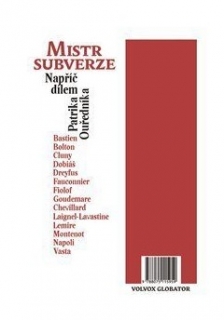 MISTR SUBVERZE / DĚJINY JAKO FRAŠKA