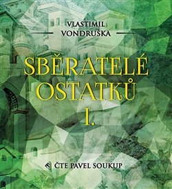 CD SBĚRATELÉ OSTATKŮ I.