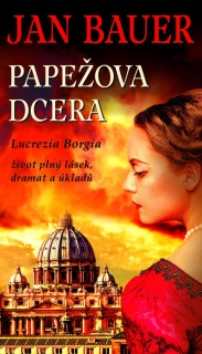 PAPEŽOVA DCERA - LUCREZIA BORGIA, ŽIVOT