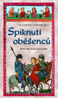 SPIKNUTÍ OBĚŠENCŮ - HŘÍŠNÍ LIDÉ KRÁLOVST