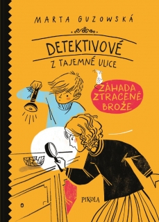 DETEKTIVOVÉ Z TAJEMNÉ ULICE: ZÁHADA ZTRA