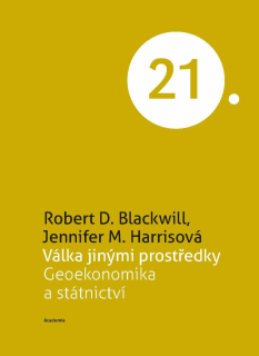 VÁLKA JINÝMI PROSTŘEDKY - GEOEKONOMIKA A