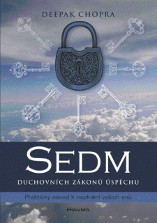 SEDM DUCHOVNÍCH ZÁKONŮ ÚSPĚCHU - 3. VYD.