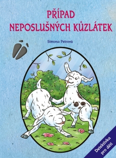 PŘÍPAD NEPOSLUŠNÝCH KŮZLÁTEK