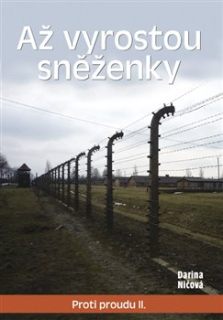 AŽ VYROSTOU SNĚŽENKY - PROTI PROUDU 2