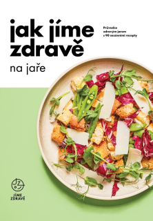 JAK JÍME ZDRAVĚ NA JAŘE-20 SLEVA, Z VÝLOHY