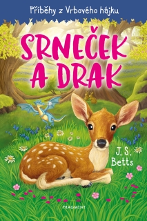 PŘÍBĚHY Z VRBOVÉHO HÁJKU - SRNEČEK A DRAK