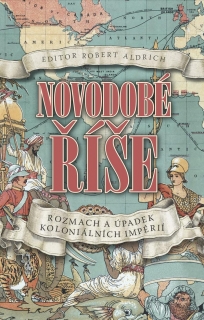 NOVODOBÉ ŘÍŠE - ROZMACH A ÚPADEK KOLONIÁ
