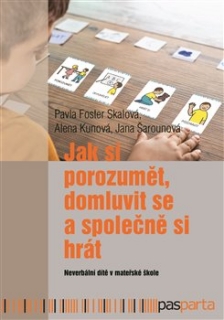 JAK SI POROZUMĚT, DOMLUVIT SE A SPOLEČNĚ SI HRÁT