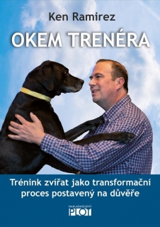 OKEM TRENÉRA - TRÉNINK ZVÍŘAT JAKO TRANS