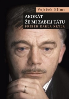 AKORÁT ŽE MI ZABILI TÁTU