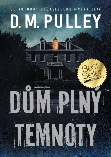 DŮM PLNÝ TEMNOTY