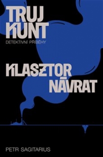 KLASZTOR, NÁVRAT 2 TRUJKUNT
