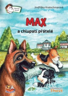 MAX A CHLUPATÍ PŘÁTELÉ