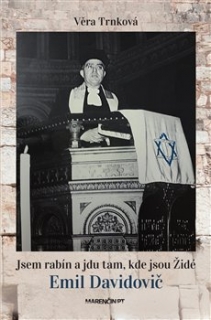 JSEM RABÍN A JDU TAM, KDE JSOU ŽIDÉ - EMIL DAVIDOVIČ