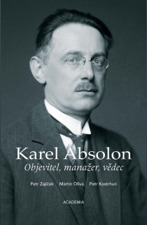 KAREL ABSOLON - OBJEVITEL, MANAŽER, VĚDE