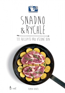 SNADNO A RYCHLE - 111 RECEPTŮ, 4. VYDÁNÍ