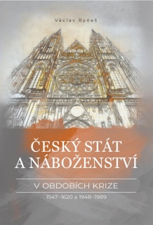 ČESKÝ STÁT A NÁBOŽENSTVÍ V OBDOBICH KRIZE