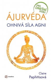 ÁJURVÉDA - OHNIVÁ SÍLA AGNI