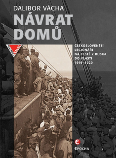 NÁVRAT DOMŮ ČESKOSLOVENŠTÍ LEGIONÁŘI NA CESTĚ Z RUSKA