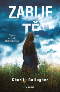 MADDIE IVESOVÁ 2 ZABIJE TĚ
