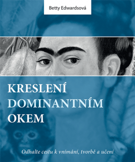 KRESLENÍ DOMINANTNÍM OKEM