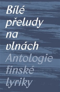 BÍLÉ PŘELUDY NA VLNÁCH - ANTOLOGIE FINSK