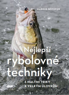 NEJLEPŠÍ RYBOLOVNÉ TECHNIKY - S MALÝMI T