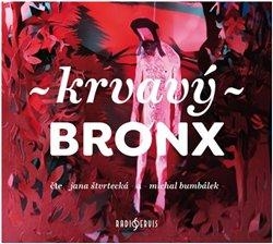 CD KRVAVÝ BRONX - CDMP3 (ČTE JANA ŠTVRTECKÁ