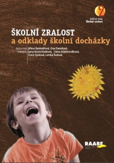 ŠKOLNÍ ZRALOST A ODKLADY ŠKOLNÍ DOCHÁZKY