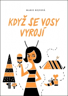 KDYŽ SE VOSY VYROJÍ 5 JOSEFÍNA DIVÍŠKOVÁ