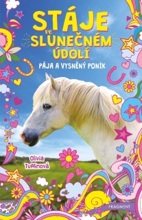 STÁJE VE SLUNEČNÉM ÚDOLÍ - PÁJA A VYSNĚNÝ PONÍK