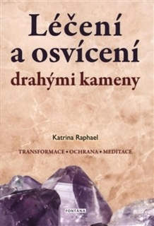 LÉČENÍ A OSVÍCENÍ DRAHÝMI KAMENY