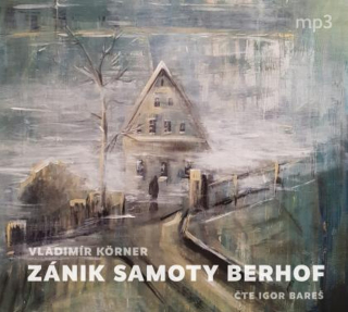 CD ZÁNIK SAMOTY BERHOF - CDMP3 (ČTE IGOR BA