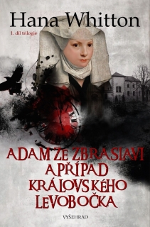 ADAM ZE ZBRASLAVI A PŘÍPAD KRÁLOVSKÉHO LEVOBOČKA