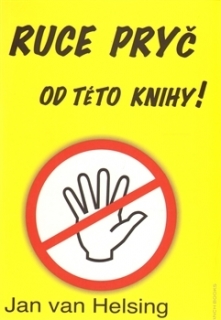 RUCE PRYČ OD TÉTO KNIHY