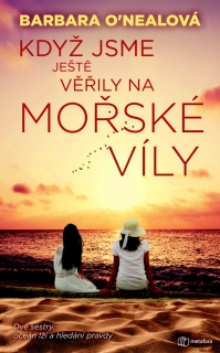 KDYŽ JSME JEŠTĚ VĚŘILY NA MOŘS