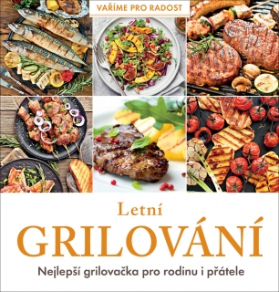 LETNÍ GRILOVÁNÍ - NEJLEPŠÍ GRILOVAČKA PR