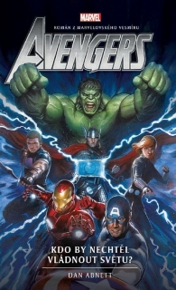 AVENGERS: KDO BY NECHTĚL VLÁDNOUT SVĚTU?