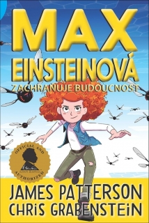 MAX EINSTEINOVÁ 3 - ZACHRAŇUJE BUDOUCNOS
