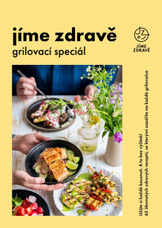 JÍME ZDRAVĚ - GRILOVACÍ SPECIÁL