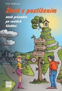 ŽIVOT S POSTIŽENÍM ANEB PRŮVODCE PO CEST