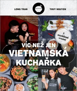 VÍC NEŽ JEN VIETNAMSKÁ KUCHAŘKA