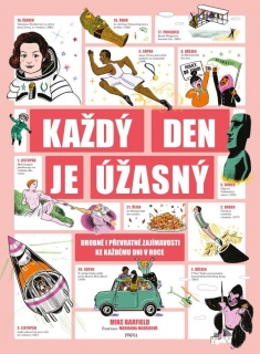 KAŽDÝ DEN JE ÚŽASNÝ