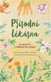 PŘÍRODNÍ LÉKÁRNA 60 RECEPTŮ Z PŘÍRODY PRO ZDRAVÍ